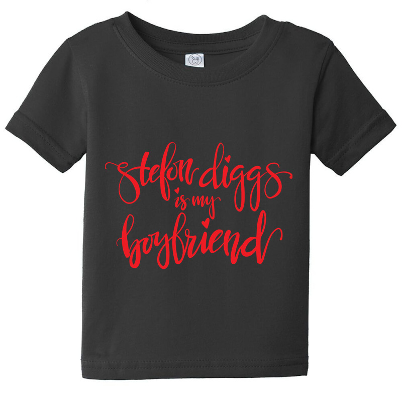 Limited Edition Stefon Diggs Is My Boyfriend-j2jrr Baby Tee | Artistshot