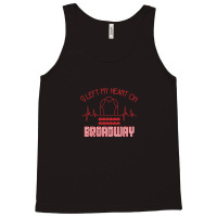 I Left My Heart On Broadway Tank Top | Artistshot