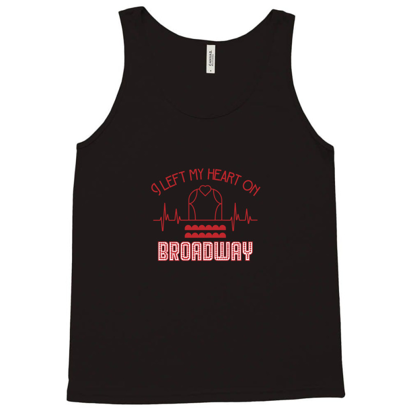 I Left My Heart On Broadway Tank Top | Artistshot