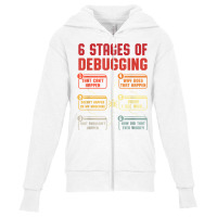 6 Stages Of Debugging Vintage Programming Computer Science T Shirt Youth Zipper Hoodie | Artistshot