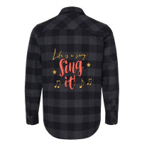 Life Is A Song Sing It ! Flannel Shirt | Artistshot