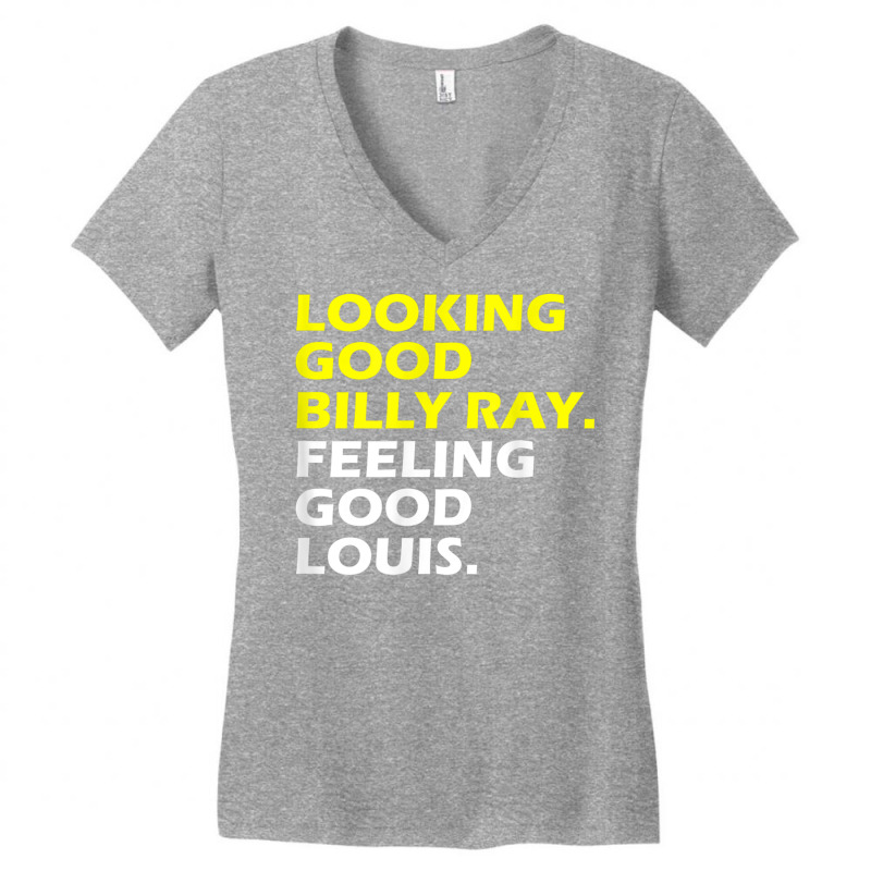 Looking Good Billy Ray Feeling Good Louis T Shirt T Shirt Women's V-Neck T-Shirt by mauthe | Artistshot