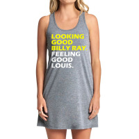 Looking Good Billy Ray Feeling Good Louis T Shirt T Shirt Tank Dress | Artistshot