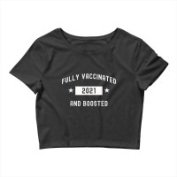 Fully Vaccinated And Boosted Funny Cool Cute 2020 2021 2022 T Shirt Crop Top | Artistshot