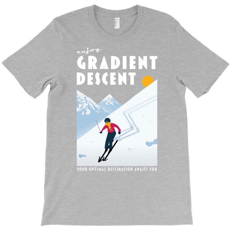 Enjoy Gradient Descent 14 T-Shirt by andeekngueloc | Artistshot