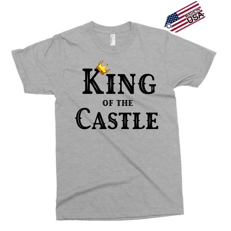 King Of The Castle Exclusive T-shirt | Artistshot