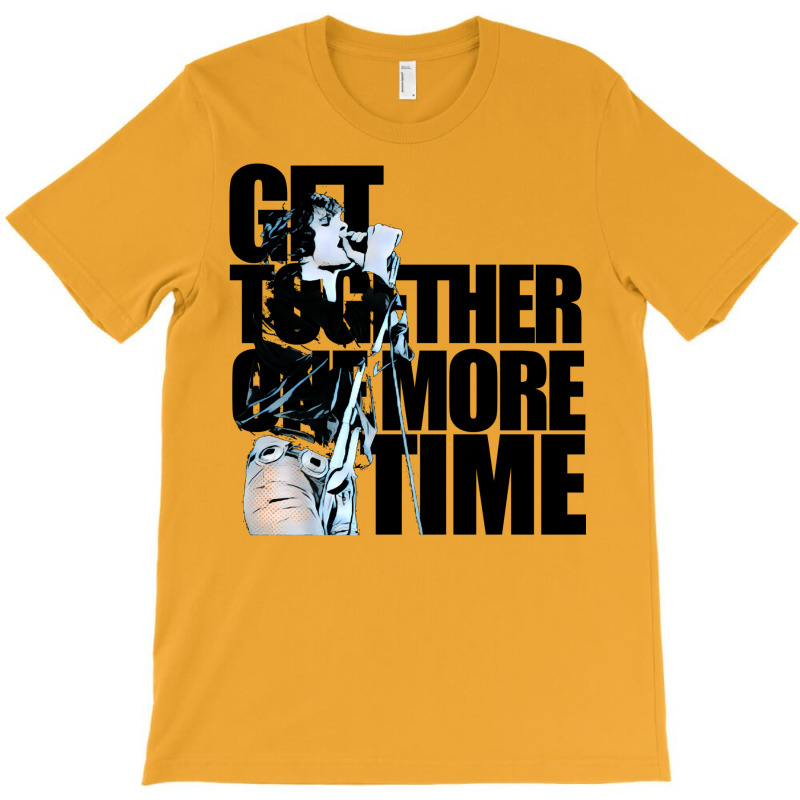 Get Together One More Time T-Shirt by djimadejmek9 | Artistshot