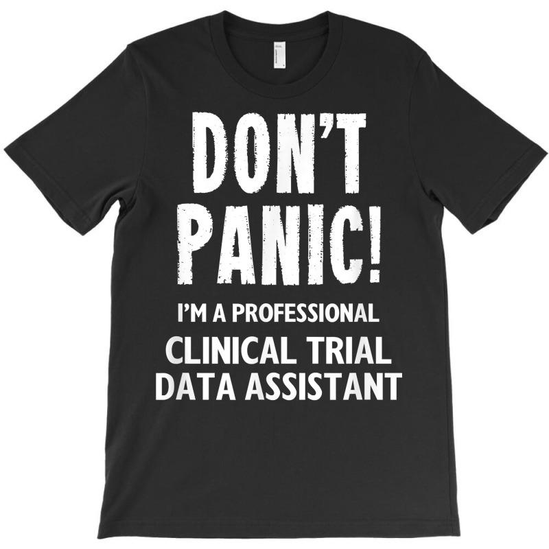 Clinical Trial Data Assistant T Shirt T-shirt | Artistshot