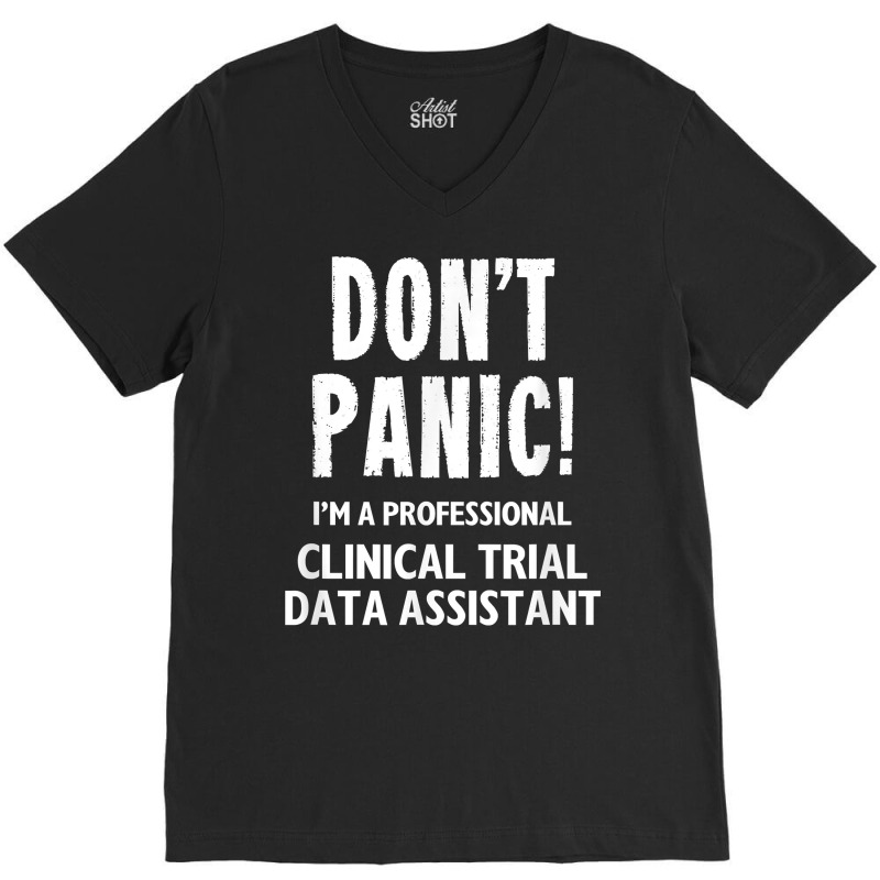 Clinical Trial Data Assistant T Shirt V-neck Tee | Artistshot