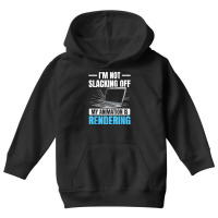 Animator My Animation Is Rendering   Animating T Shirt Youth Hoodie | Artistshot