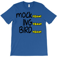 Mocking Bird T-shirt | Artistshot