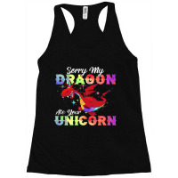 Sorry My Dragon Ate Your Unicorn Shirt Awesome Dragons Lover Racerback Tank | Artistshot