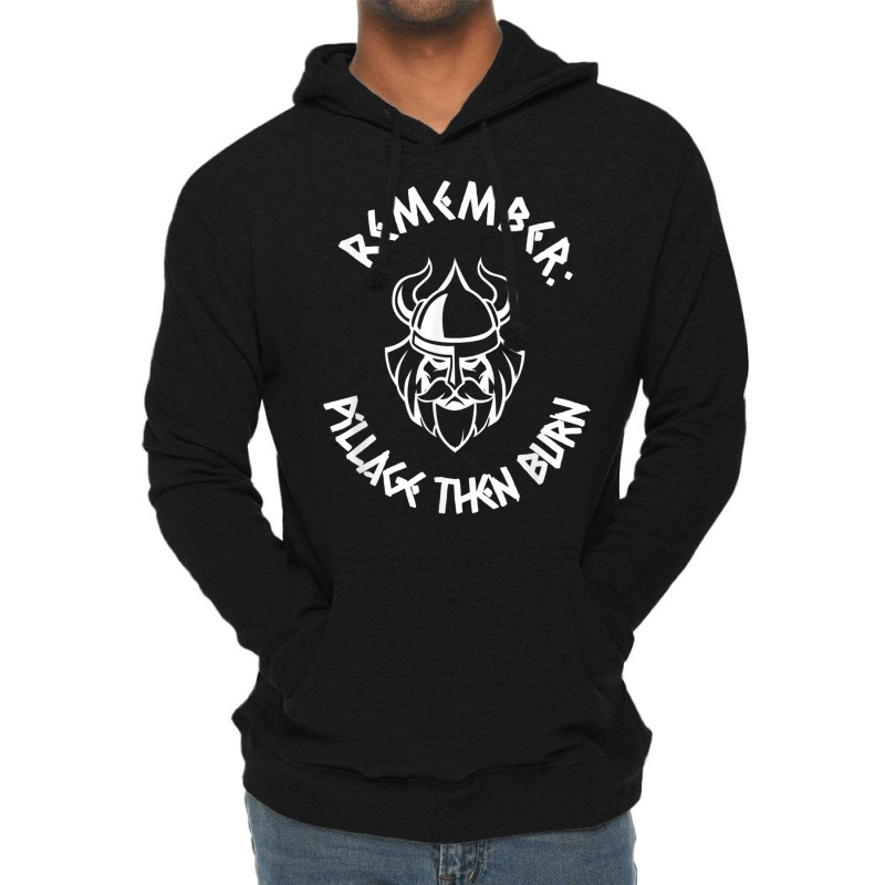 Remember Pillage Then Burn Viking Warrior Horned Helmet Tee T Shirt Lightweight Hoodie | Artistshot