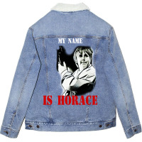 My Name Is Horace Unisex Sherpa-lined Denim Jacket | Artistshot