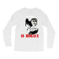 My Name Is Horace Long Sleeve Shirts | Artistshot