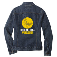 Trust Me I'm A Radiologist Ladies Denim Jacket | Artistshot