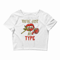 You´re Just My Type Vampire Valentine´s Day T Shirt Crop Top | Artistshot