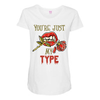 You´re Just My Type Vampire Valentine´s Day T Shirt Maternity Scoop Neck T-shirt | Artistshot