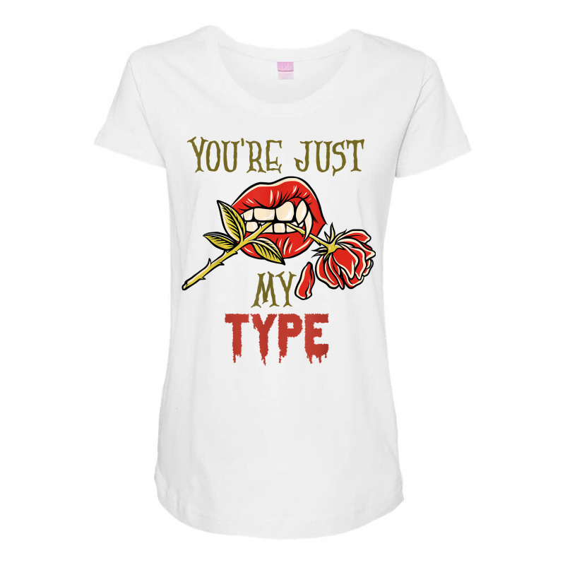 You´re Just My Type Vampire Valentine´s Day T Shirt Maternity Scoop Neck T-shirt by polioukhi | Artistshot