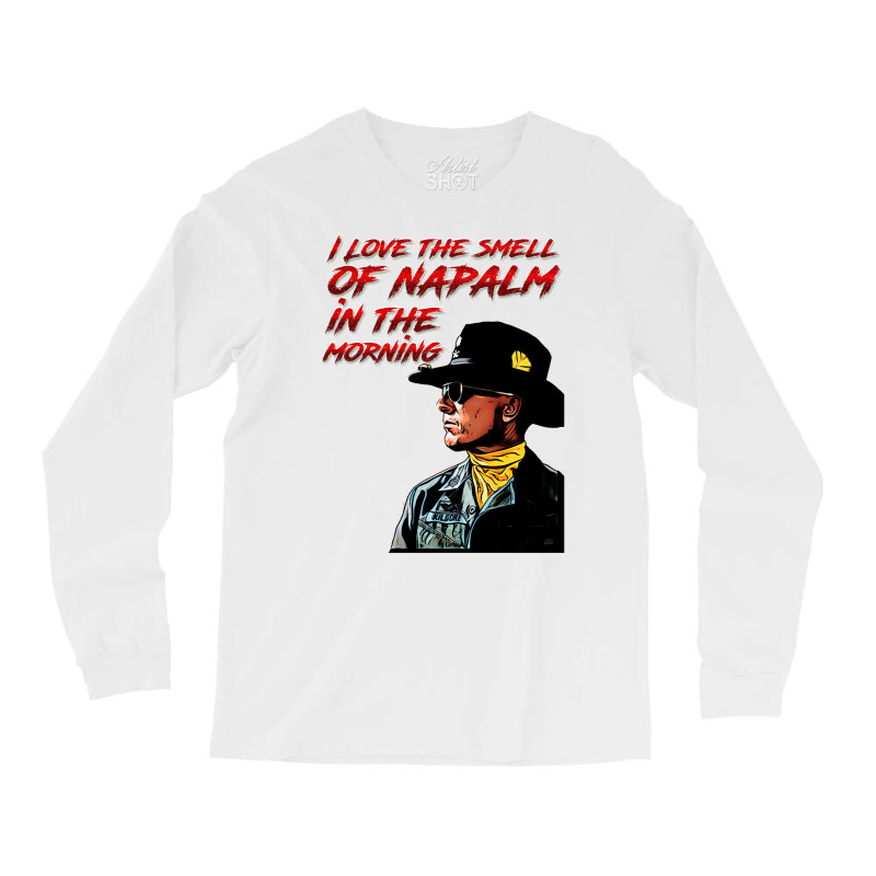 Napalm In The Morning Long Sleeve Shirts by liipanedroyu | Artistshot