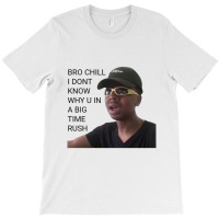 I Dont Know Why You In A Big Time Rush Vine 1 T-shirt | Artistshot