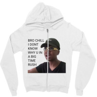 I Dont Know Why You In A Big Time Rush Vine 1 Zipper Hoodie | Artistshot