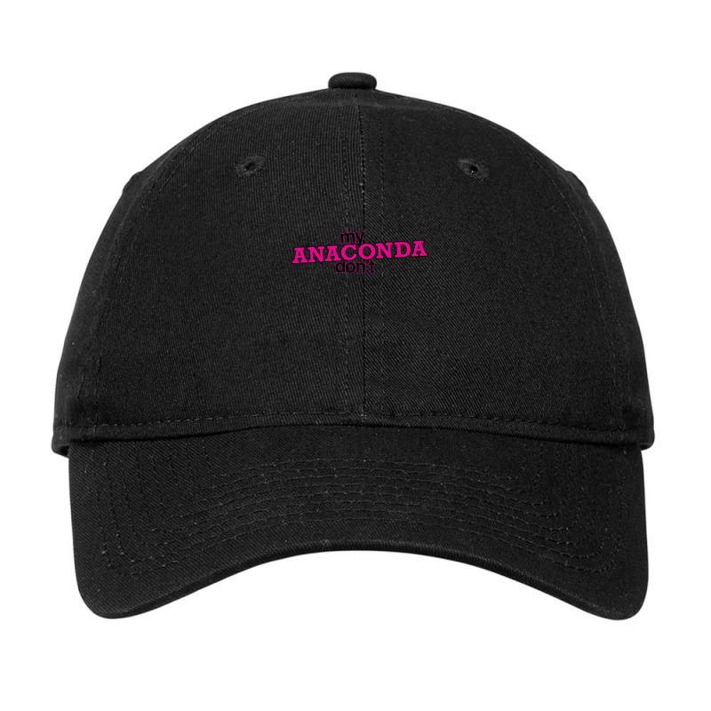 My Anaconda Don't Adjustable Cap by LynneVickie | Artistshot