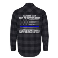 Blessed Are The Peacemakers Thin Blue Line Flag Police T Shirt Flannel Shirt | Artistshot