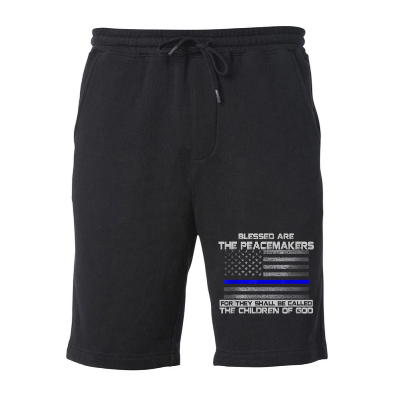 Blessed Are The Peacemakers Thin Blue Line Flag Police T Shirt Fleece Short | Artistshot