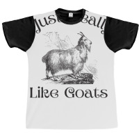 I Just Really Like Goats  Funny Goat Gift 1 Graphic T-shirt | Artistshot