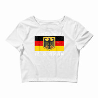 I'm Not Angry I'm German Funny Germany Flag Oktoberfest Gift T Shirt Crop Top | Artistshot