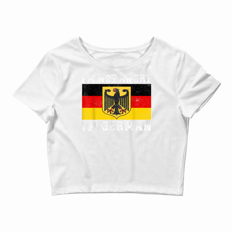 I'm Not Angry I'm German Funny Germany Flag Oktoberfest Gift T Shirt Crop Top by jessen | Artistshot