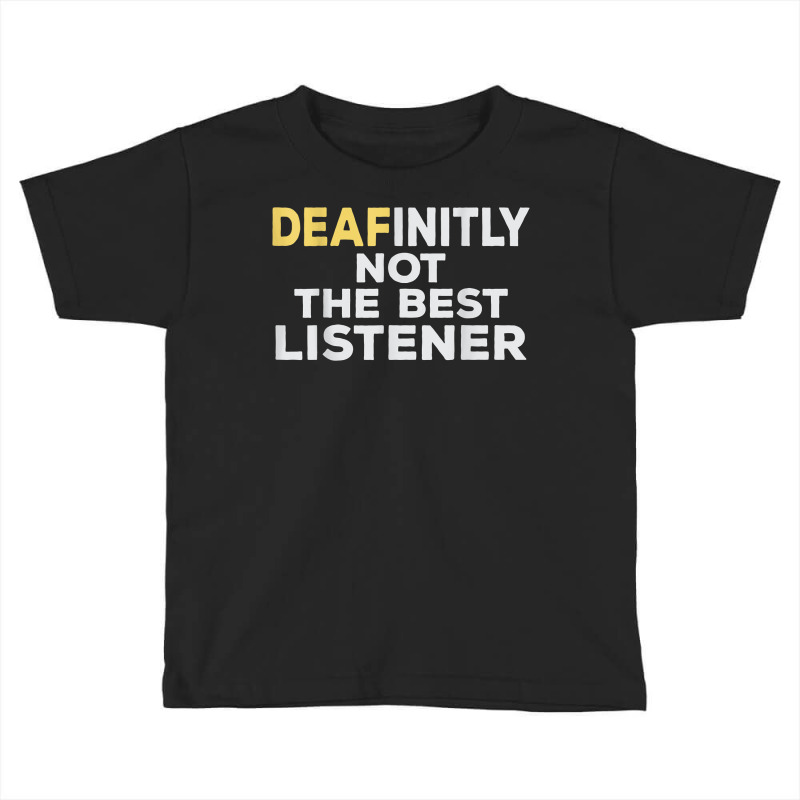 Deaf Asl Sign Language Hearing Loss Awareness T Shirt Toddler T-shirt by annalfreddr3 | Artistshot