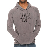 I Live For Industrial Music 1 Vintage Hoodie | Artistshot