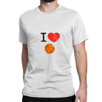 I Love Basketball 1 Classic T-shirt | Artistshot