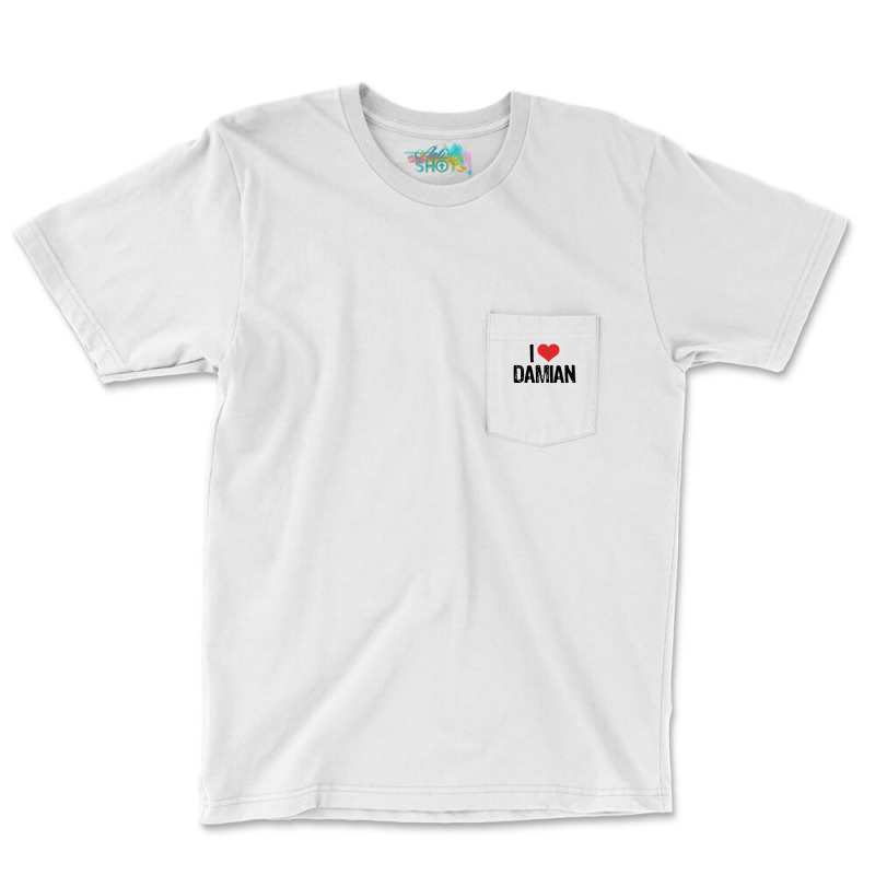 I Love Damian 1 11 Pocket T-shirt | Artistshot