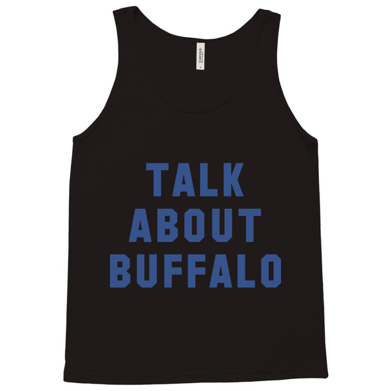 Trending Talk About Buffalo (blue) Tank Top | Artistshot