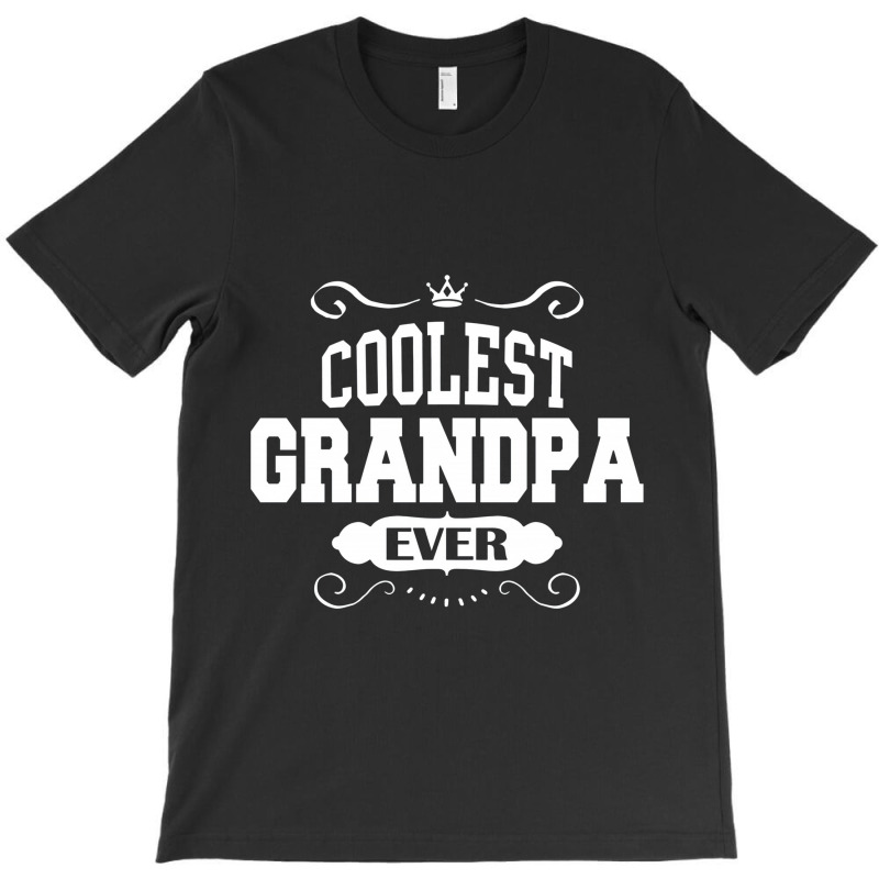 Coolest Grandpa Ever T-shirt | Artistshot