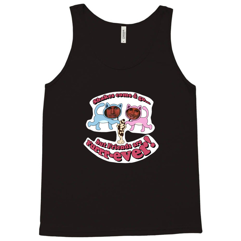 Shakes Come & Go But Friends Are Furrrever! Tank Top by JamesLong | Artistshot