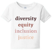 Diversity Equity Inclusion Justice Political Protest Rally Baby Tee | Artistshot