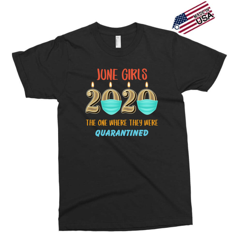 June Girls 2020 The One Where They Were Quarantined Exclusive T-shirt | Artistshot