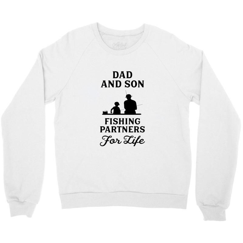 Dad And Son Fishing Partners For Life Crewneck Sweatshirt | Artistshot