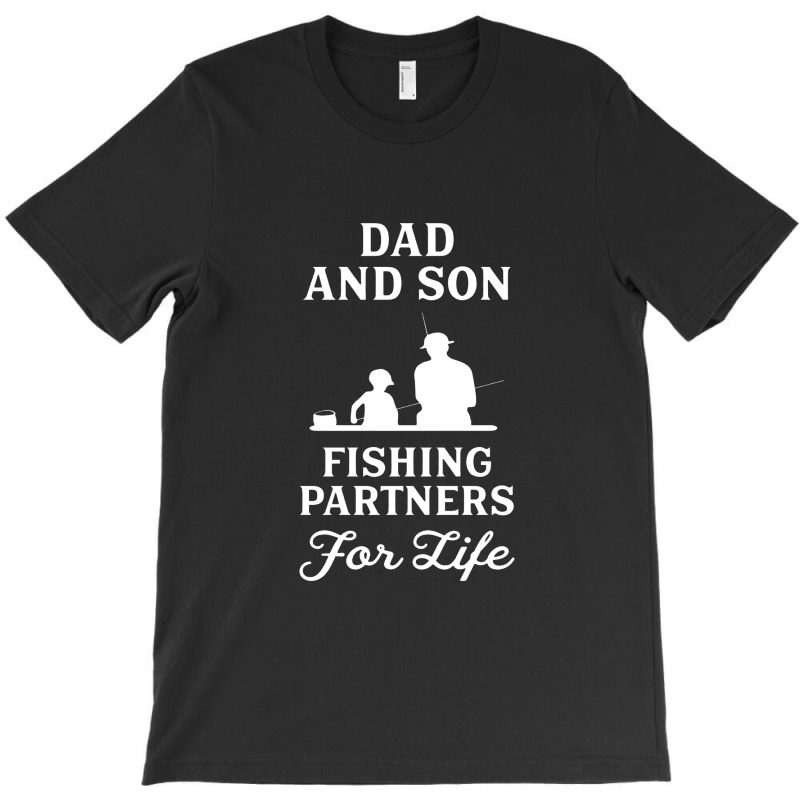 Dad And Son Fishing Partners For Life T-shirt | Artistshot