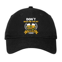 Don´t Make Me Use My Yodel Voice Design For A Yodeler Adjustable Cap | Artistshot