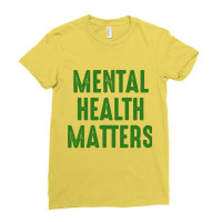 Mental Health Matters Ladies Fitted T-shirt | Artistshot