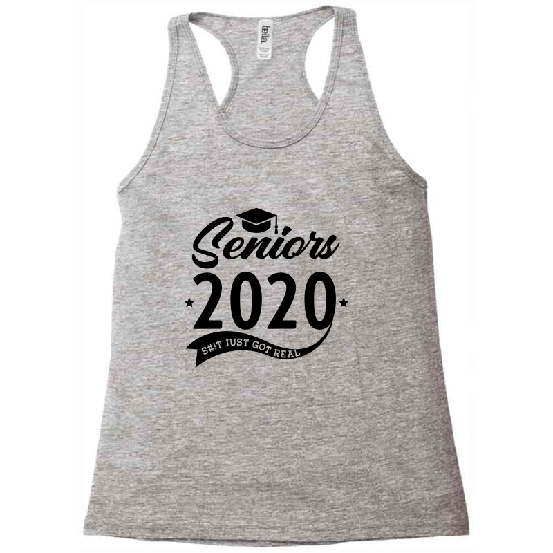 Seniors 2020 Funny Graduation S#!t Just Got Real funny Racerback Tank by Diogo Calheiros | Artistshot