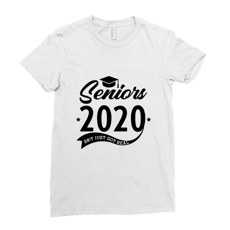 Seniors 2020 Funny Graduation S#!t Just Got Real funny Ladies Fitted T-Shirt by Diogo Calheiros | Artistshot