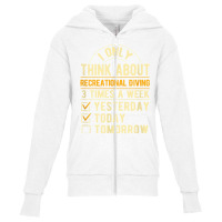 I Only Think About Recreational Diving Funny Sport Diving T Shirt Youth Zipper Hoodie | Artistshot