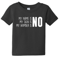 My Name Is No My Number Is No Meghan Baby Tee | Artistshot