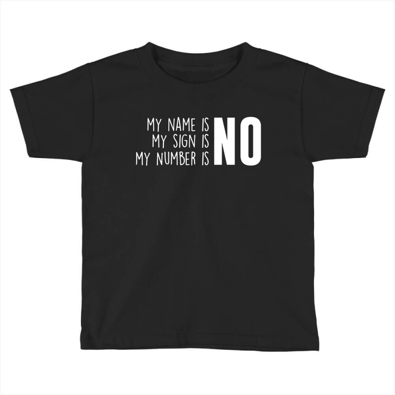 My Name Is No My Number Is No Meghan Toddler T-shirt by Brownbubbles | Artistshot